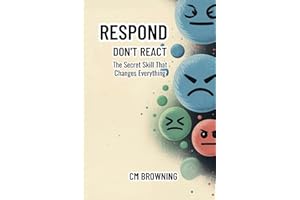 Respond, Don't React: The Secret Skill That Changes Everything
