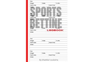 SPORTS BETTING LOGBOOK: Games Gambling Logbook, Betting Writing Record Book/ Journal For Tennis, Football, Soccer Or Any Spor