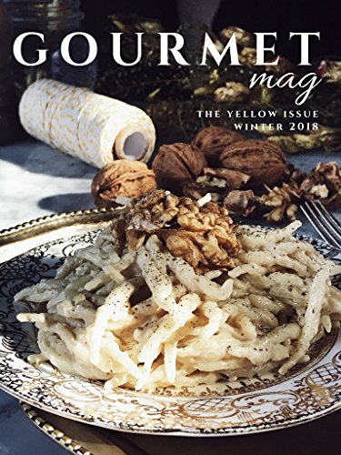 !B.E.S.T An Italian Cooking Magazine: The Gourmet Mag by Gourmet Project | Digital edition | The Yellow Issue<br />[R.A.R]