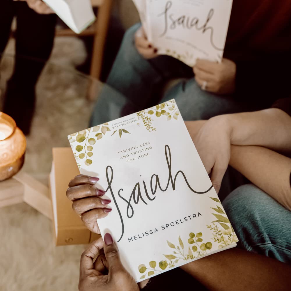 Isaiah - Bible Study for Women with Video Access: Striving Less and Trusting God More