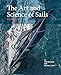 The Art and Science of Sails