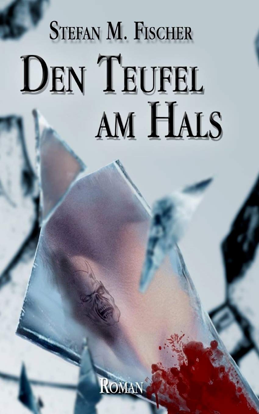 Den Teufel Am Hals German Edition Fischer Stefan M 9781495939907 Amazon Com Books