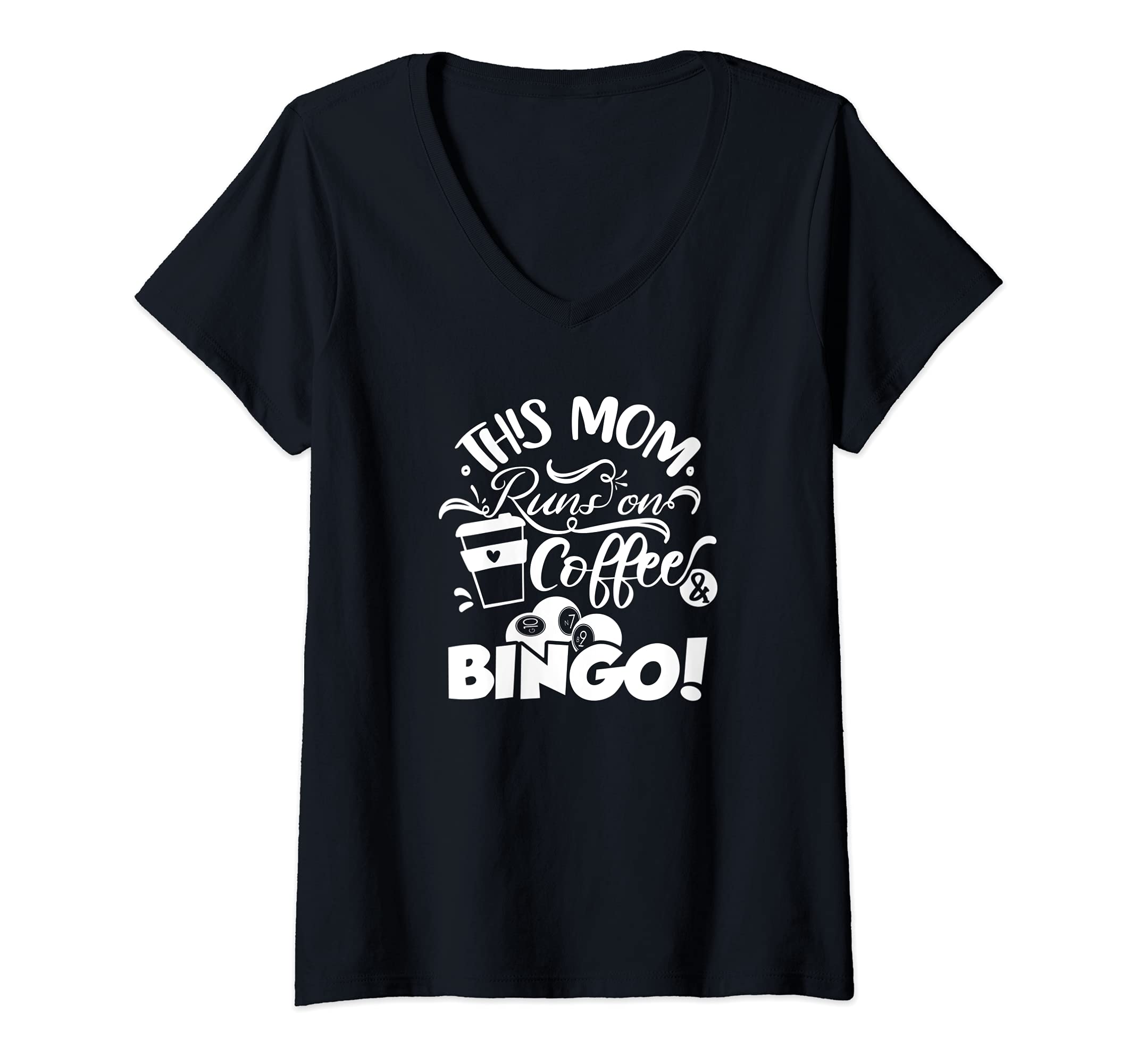 Womens This Mom Runs On Coffee And Bingo, Cute Bingo Gambling V-Neck T-Shirt