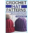 CROCHET HAT PATTERNS: Best Crochet Beanies, Caps, Hats, and Head-Cover Patterns.