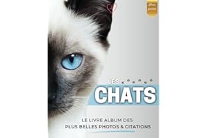 Les chats: Livre album photos de chats - De magnifiques photos dans ce beau livre consacré à nos amis les chats