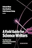 A Field Guide for Science Writers: The Official Guide of the National Association of Science Writers