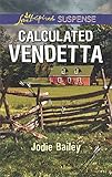 Calculated Vendetta (Love Inspired Suspense)
