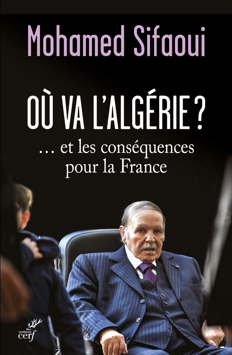 Amazon Fr Ou Va L Algerie Sifaoui Mohamed Livres