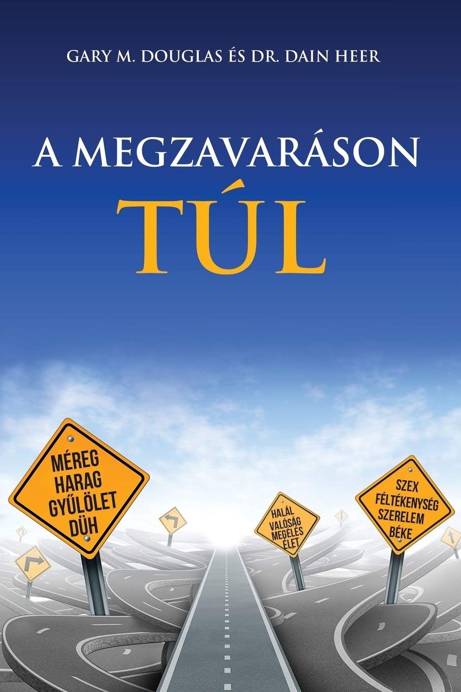 A Megzavarason Tul Living Beyond Distraction Hungarian Hungarian Edition Douglas Gary M Heer Dr Amazon Com Books