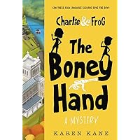 Charlie and Frog: The Boney Hand: A Mystery (Charlie and Frog, 2): Kane ...