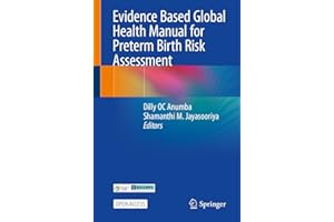 Evidence Based Global Health Manual for Preterm Birth Risk Assessment