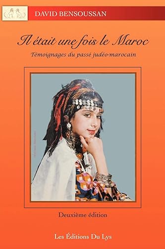 Download Il Était Une Fois Le Maroc: Témoignages Du Passé Judéo-marocain PDF