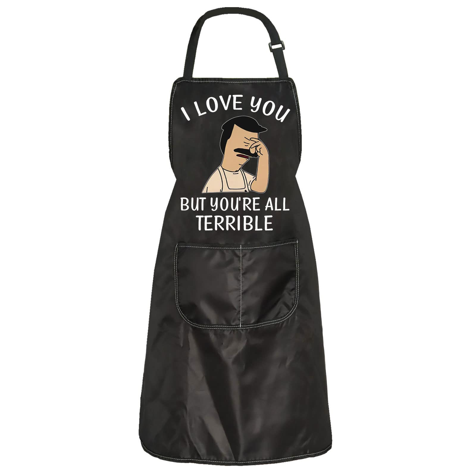 Bob’s TV Show Merchandise Burgers Fans Apron Gift I Love You But You’re All Terrible Apron Belcher Inspired Housewarming Gift (Terrible apron)