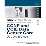 CCNP and CCIE Data Center Core DCCOR 350-601 Official Cert Guide