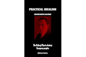 Practical Idealism: The Kalergi Plan to destroy European peoples