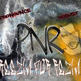 Reezin For Rezin [Explicit] By P.n.r., Pronounce & Robust On Amazon Music -  Amazon.com