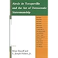 Alexis de Tocqueville and the Art of Democratic Statesmanship