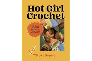 Hot Girl Crochet: 15 Easy Crochet Projects, from Bags to Bikinis