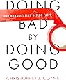Doing Bad by Doing Good: Why Humanitarian Action Fails