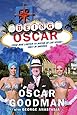 Being Oscar: From Mob Lawyer to Mayor of Las Vegas