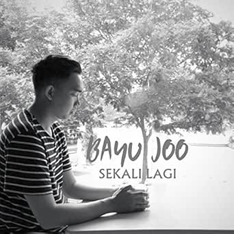 Sekali Lagi Feat Aneszy X Aldy By Bayu Joo On Amazon Music Amazon Com