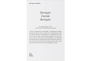 Barragán Outside Barragán: A Journey through Books, Trips, Exhibitions and Friends