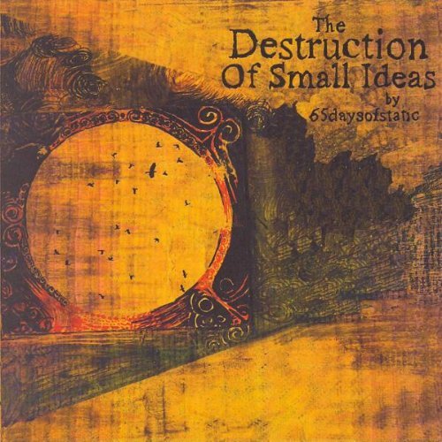 65daysofstatic - The Destruction Of Small Ideas By 65daysofstatic - Zortam Music