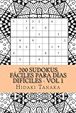 Image de 200 Sudokus Fáciles Para Días Difíciles - Vol 1: Volumen 1 (Volume 1) (Spanish Edition)