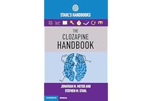 The Clozapine Handbook: Stahl's Handbooks (Stahl's Essential Psychopharmacology Handbooks)