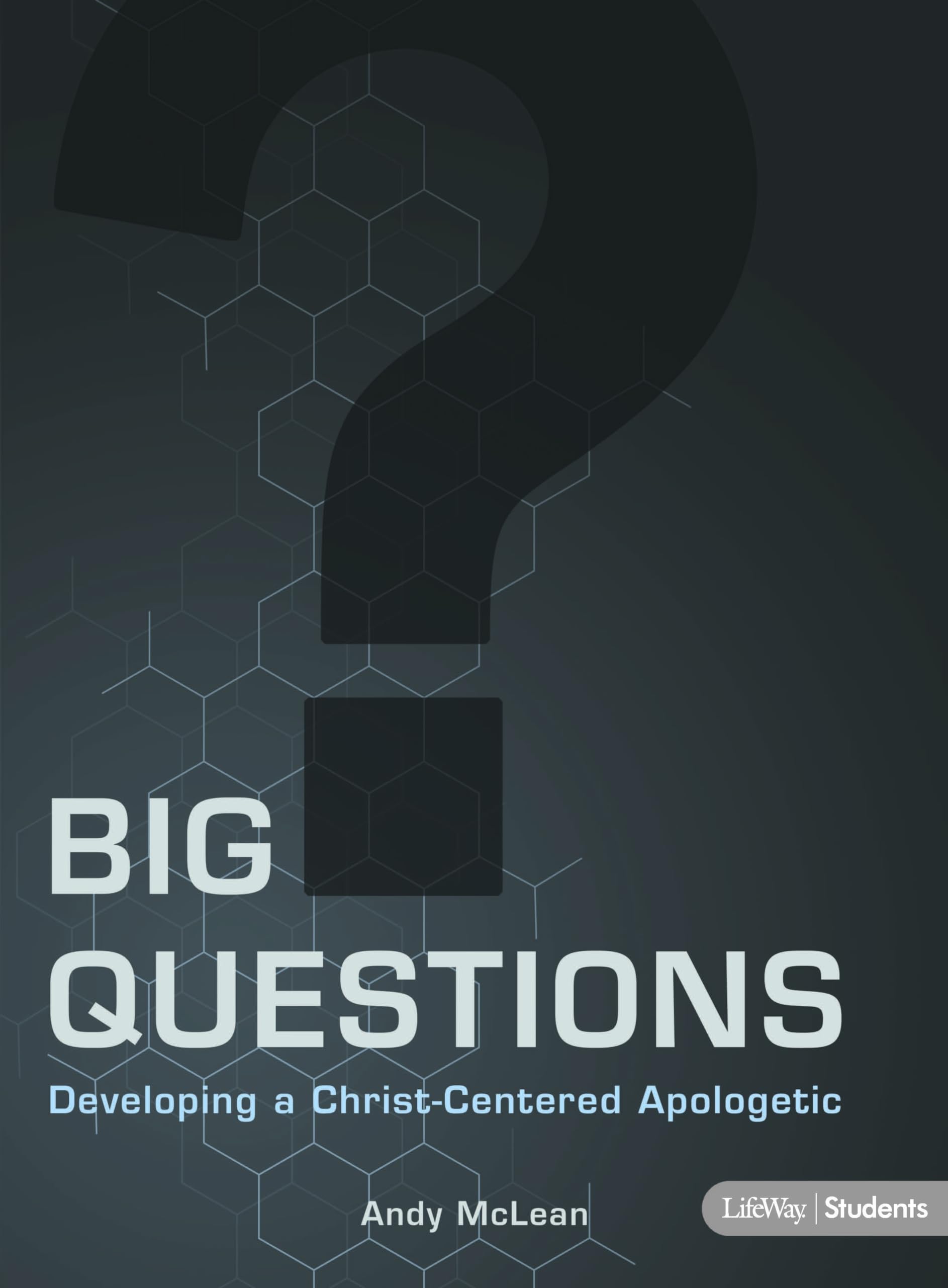 Big Questions - Teen Bible Study Book: Developing a