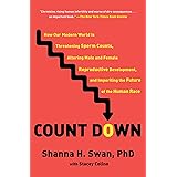 Count Down: How Our Modern World Is Threatening Sperm Counts, Altering Male and Female Reproductive Development, and Imperili