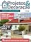 Livro Projetos e Decoração Ed. 20 -11 projetos de construção para você se inspirar