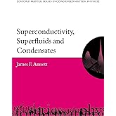 Superconductivity, Superfluids, and Condensates (Oxford Master Series in Physics)