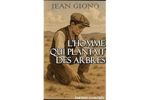 L'homme qui plantait des arbres. Édition illustrée (French Edition)