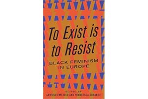 To Exist is to Resist: Black Feminism in Europe