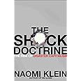The Shock Doctrine: The Rise of Disaster Capitalism
