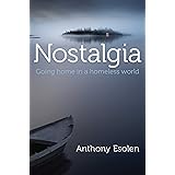 Nostalgia: Going Home in a Homeless World