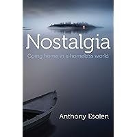 Nostalgia: Going Home in a Homeless World