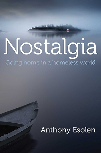 Download Nostalgia: Going Home in a Homeless World (English Edition) PDF