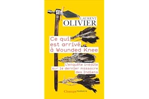 Ce qui est arrivé à Wounded Knee (French Edition)