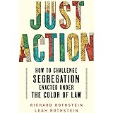 Just Action: How to Challenge Segregation Enacted Under the Color of Law