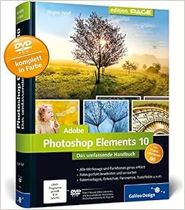 Adobe Photoshop Elements 10 Das Umfassende Handbuch Galileo - 
