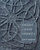 Celtic Cable Shawls Celtic Cable Shawls
