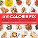 400 Calorie Fix: The Easy New Rule for Permanent Weight Loss! by Liz Vaccariello, Mindy Hermann