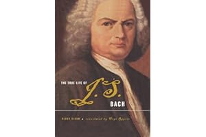 The True Life of Johann Sebastian Bach