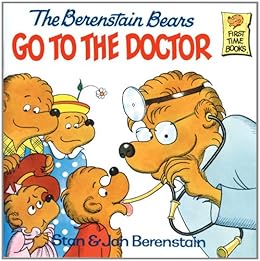 The Berenstain Bears Go to the Doctor First Time Books