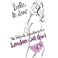 The Intimate Adventures Of A London Call Girl de Jour, Belle