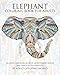 Elephant Coloring Book For Adults: An Adult Coloring Book of 40 Patterned, Henna and Paisley Style Elephant (Animal Coloring Books for Adults) (Volume 2) by Adult Coloring World