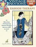 Vintage Notions Coloring Book: Fashion Therapy by Amy Barickman