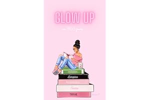 Glow Up en 365 jours (French Edition)